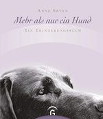 Mehr als nur ein Hund: Ein Erinnerungsbuch